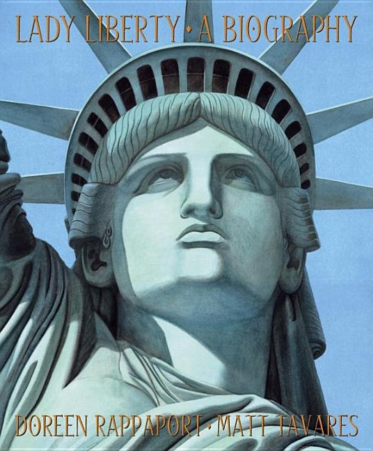 Lady Liberty: A Biography