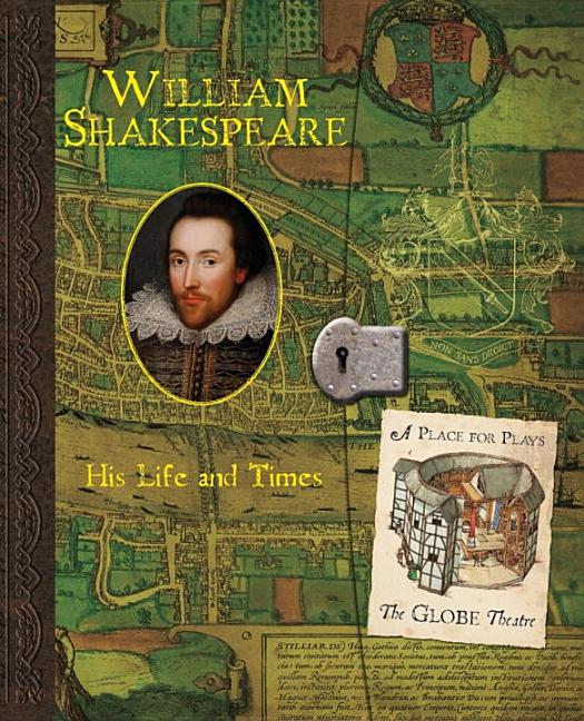 William Shakespeare: His Life and Times