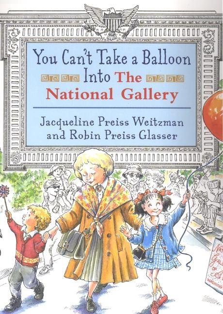 You Can't Take a Balloon into the National Gallery