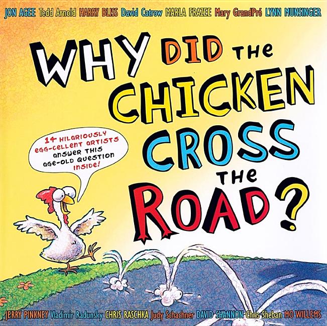 Why Did the Chicken Cross the Road?