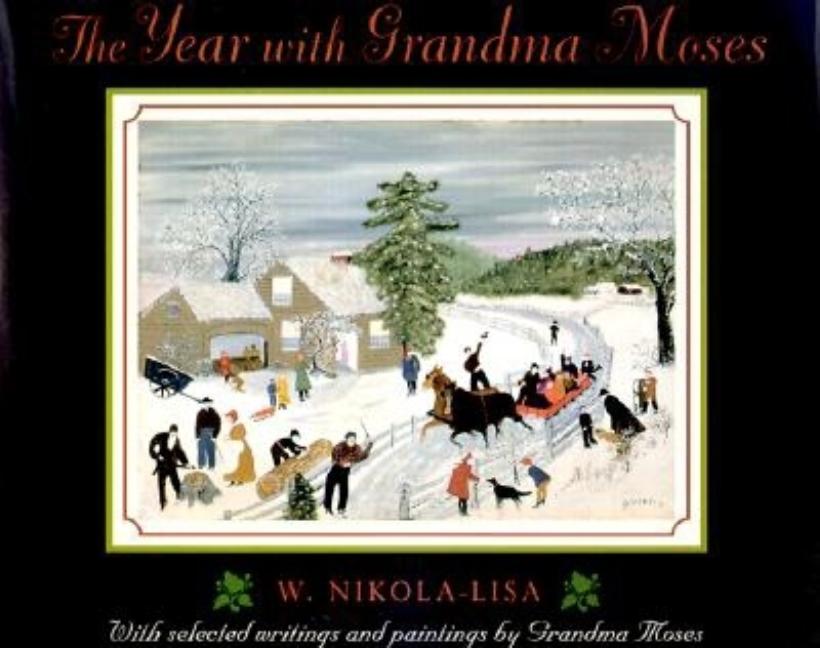 The Year with Grandma Moses