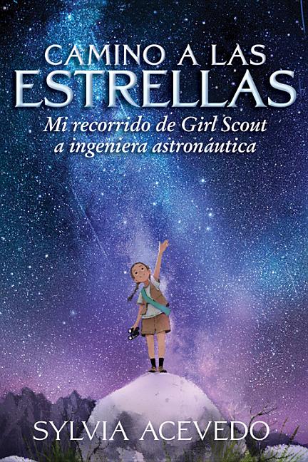 Camino a las estrellas: Mi recorrido de Girl Scout a ingeniera astronáutica