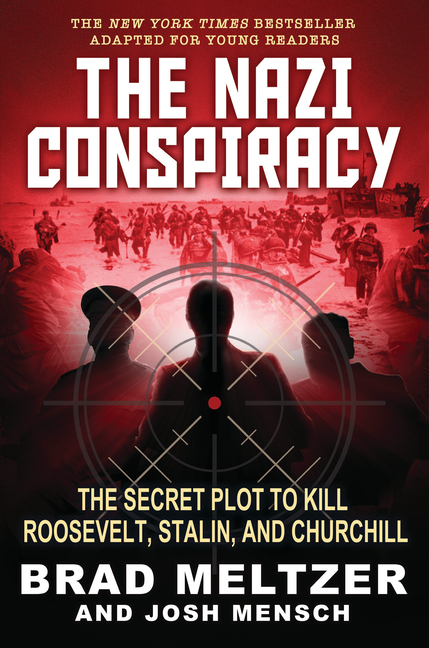 The Nazi Conspiracy: The Secret Plot to Kill Roosevelt, Stalin, and Churchill