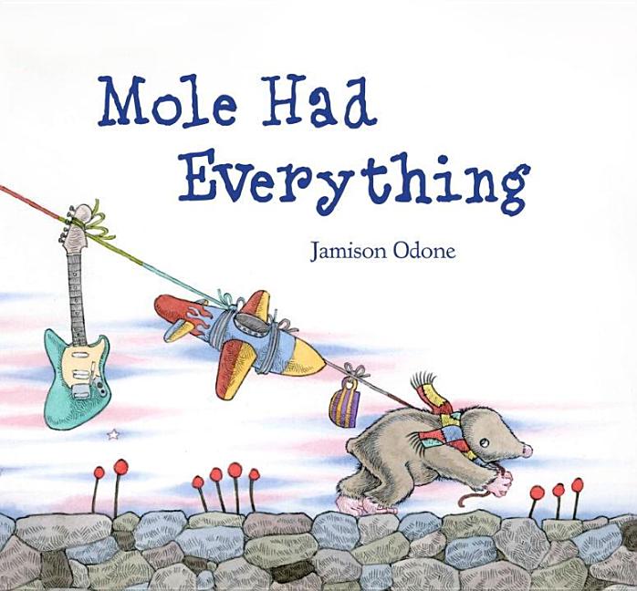 Mole Had Everything