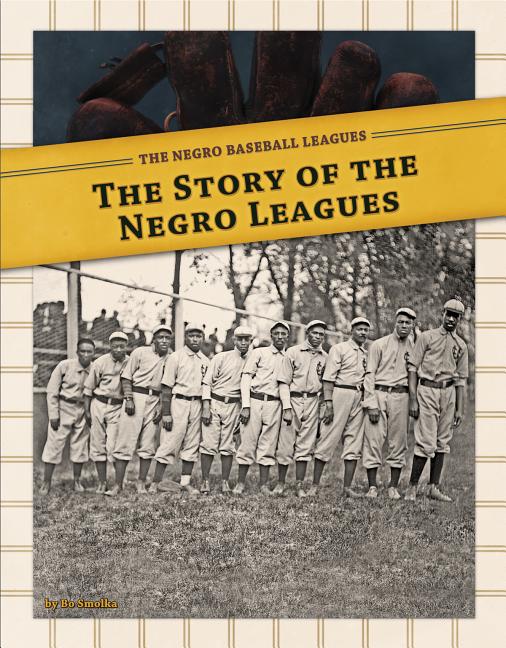 The Story of the Negro Leagues