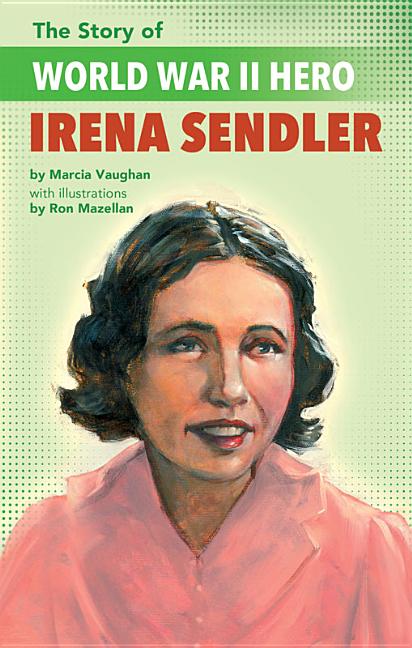 The Story of WWII Humanitarian Irena Sendler