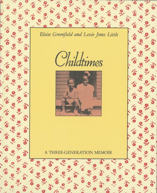 Childtimes: A Three-Generation Memoir