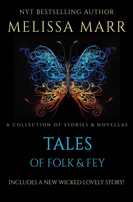 Tales of Folk & Fey: A Wicked Lovely Collection