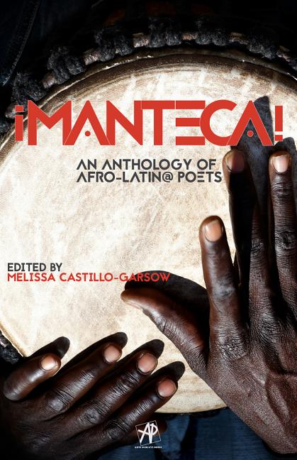 ¡Manteca!: An Anthology of Afro-Latin@ Poets