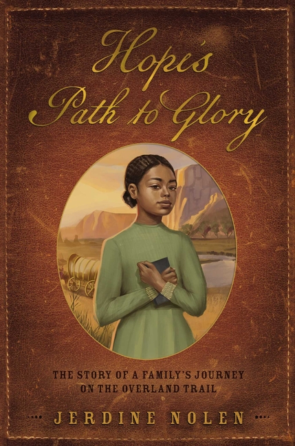 Hope's Path to Glory: The Story of a Family's Journey on the Overland Trail