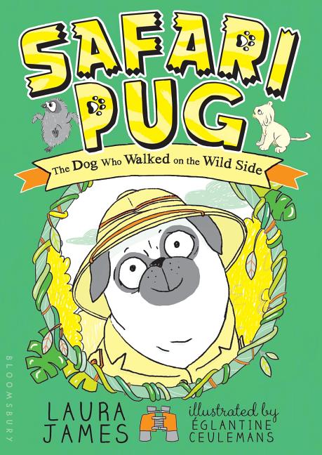 Safari Pug: The Dog Who Walked On the Wild Side