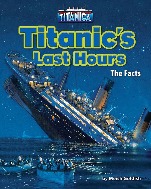 Titanic's Last Hours: The Facts