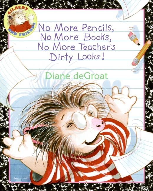 No More Pencils, No More Books, No More Teacher's Dirty Looks!