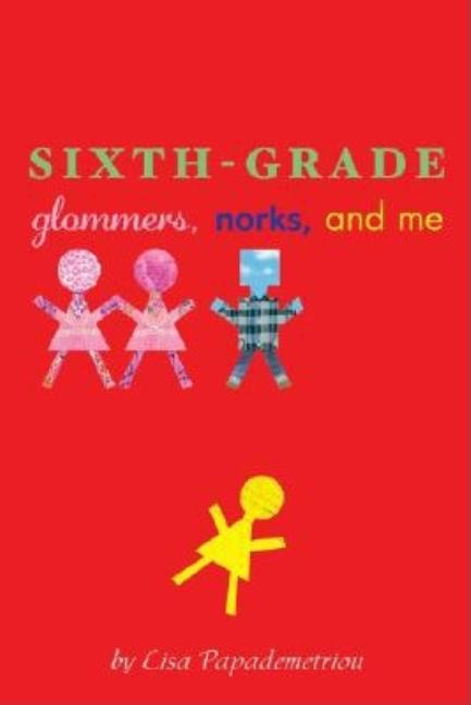 Sixth-Grade Glommers, Norks, and Me