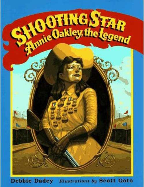 Shooting Star: Annie Oakley, the Legend