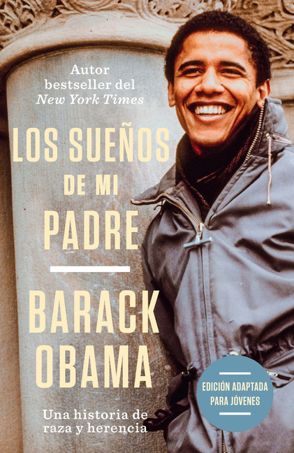 Sueños de mi padre (Adapted for Young Adults)