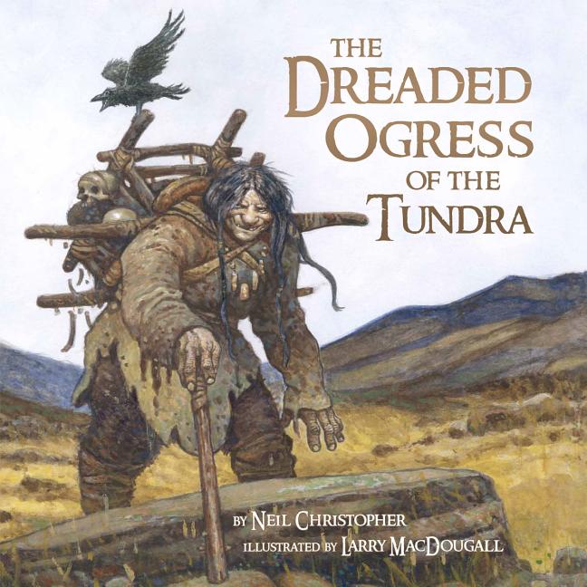 The Dreaded Ogress of the Tundra