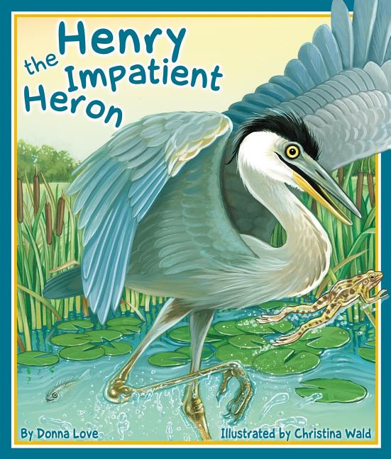 Henry the Impatient Heron