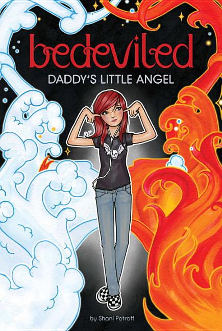 Bedeviled: Daddy's LIttle Angel