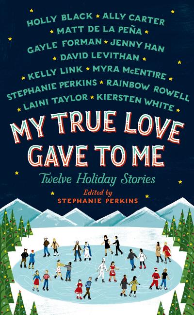 My True Love Gave to Me: Twelve Holiday Stories