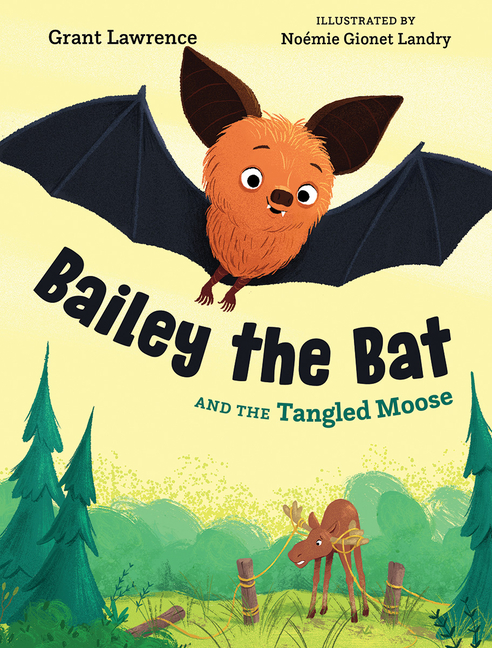 Bailey the Bat and the Tangled Moose