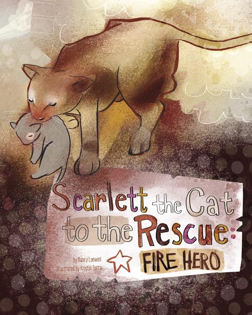 Scarlett the Cat to the Rescue: Fire Hero