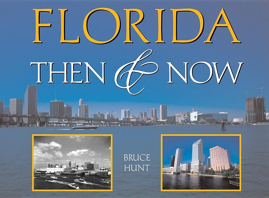 Florida Then & Now