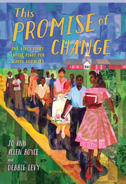 This Promise of Change: One Girl's Story in the Fight for School Equality