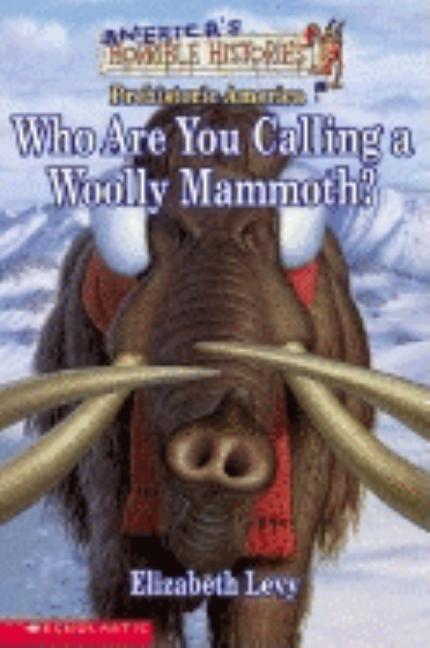 Who Are You Calling a Woolly Mammoth?