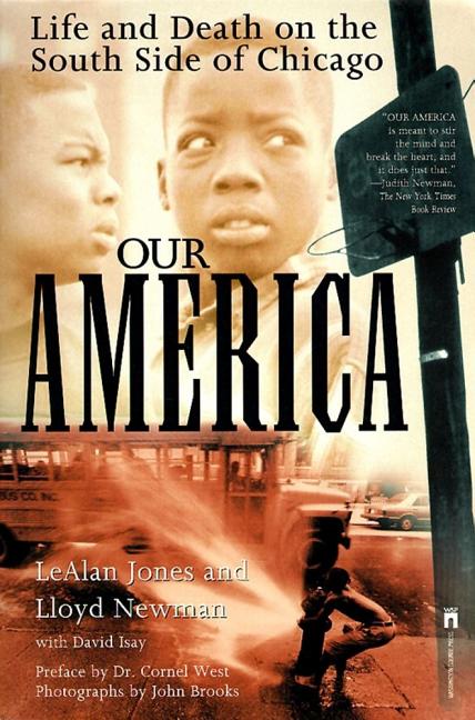 Our America: Life and Death on the South Side of Chicago