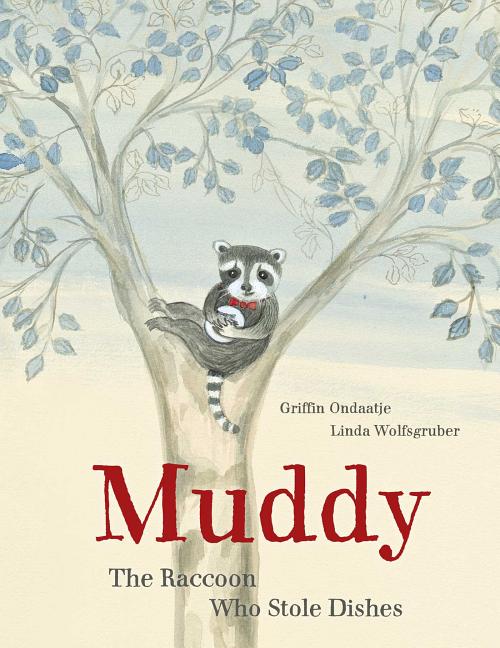 Muddy: The Raccoon Who Stole Dishes