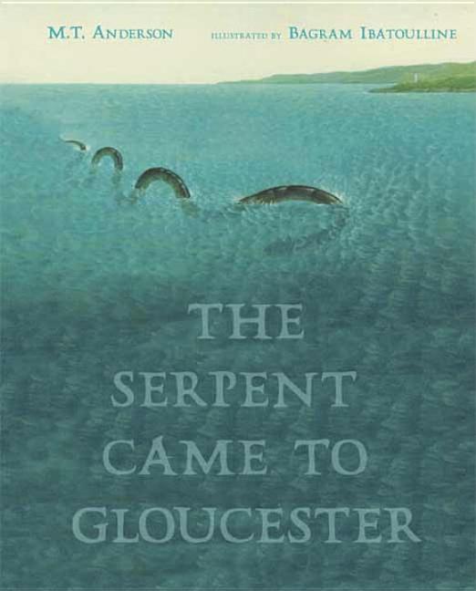 The Serpent Came to Gloucester