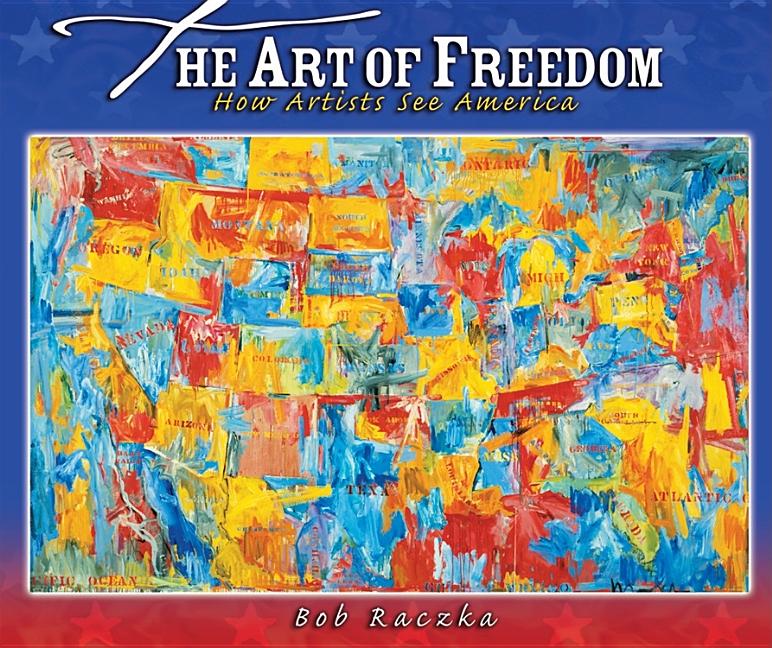 The Art of Freedom: How Artists See America