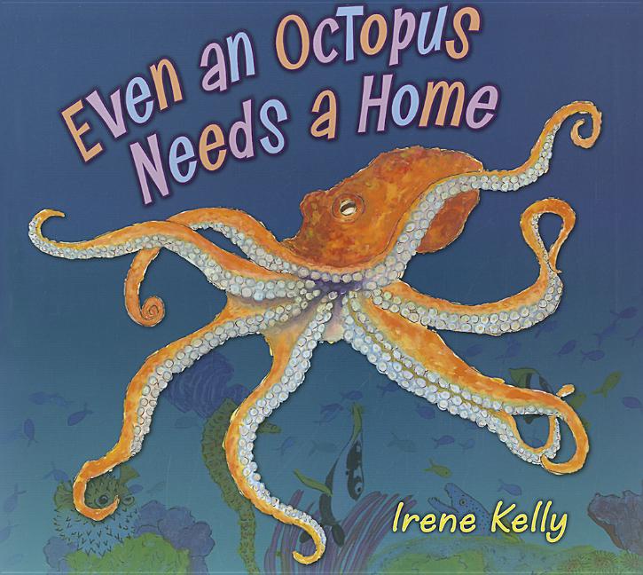 Even an Octopus Needs a Home