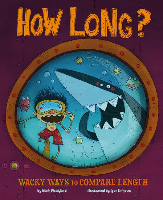 How Long?: Wacky Ways to Compare Length