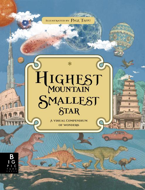 Highest Mountain, Smallest Star: A Visual Compendium of Wonders