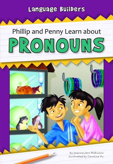 Phillip and Penny Learn about Pronouns