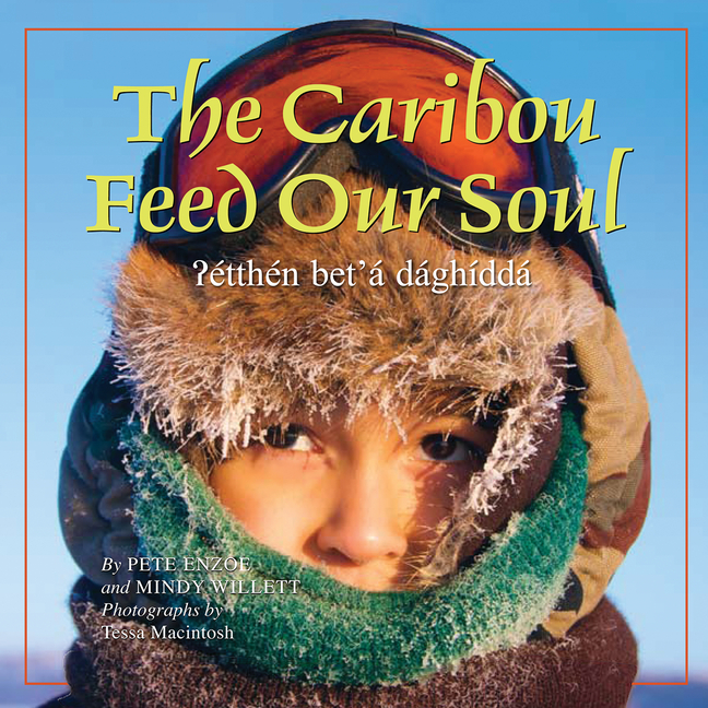 Caribou Feed Our Soul / ʔétthén bet'á dághíddá, The