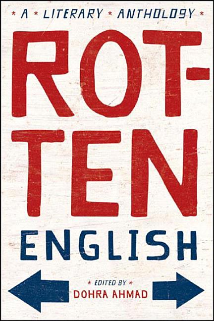 Rotten English: A Literary Anthology