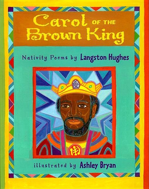 Carol of the Brown King: Nativity Poems