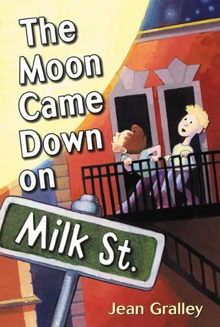 The Moon Came Down on Milk Street