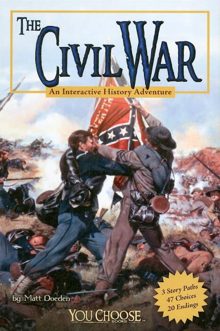 The Civil War: An Interactive History Adventure