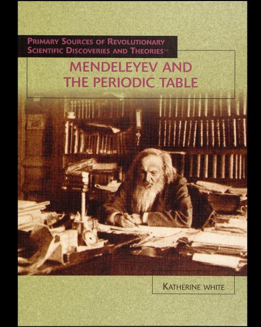 Mendeleyev and the Periodic Table