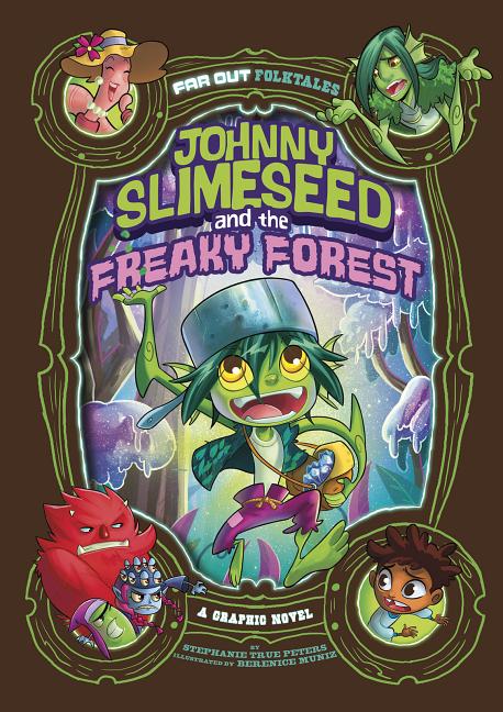 Johnny Slimeseed and the Freaky Forest