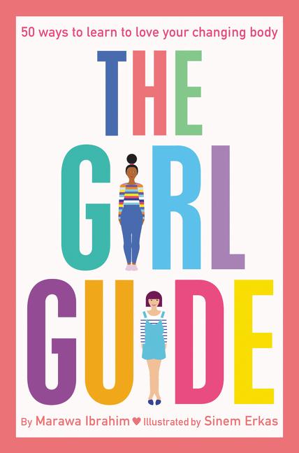 The Girl Guide: 50 Ways to Learn to Love Your Changing Body