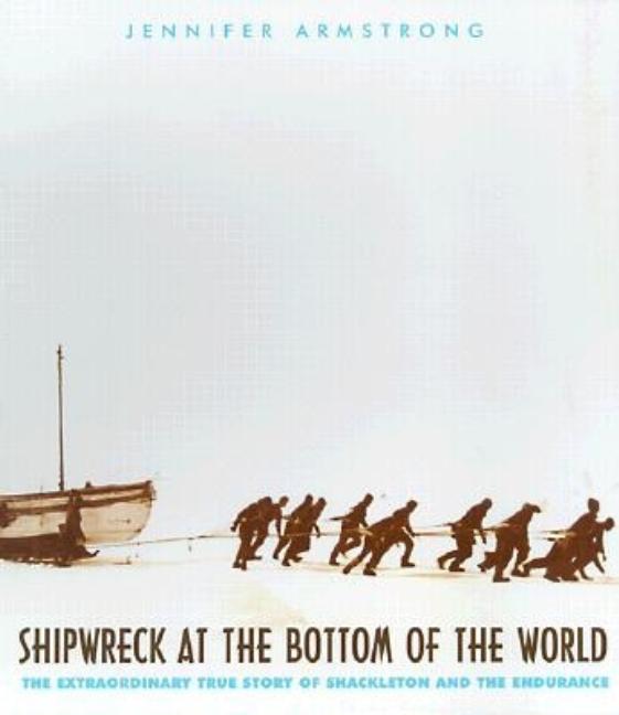 Shipwreck at the Bottom of the World: The Extraordinary True Story of Shackleton and the Endurance