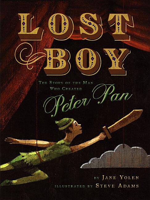 Lost Boy: The Story of the Man Who Created Peter Pan