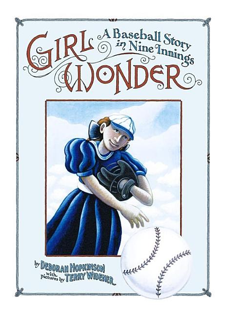 Girl Wonder: A Baseball Story in Nine Innings