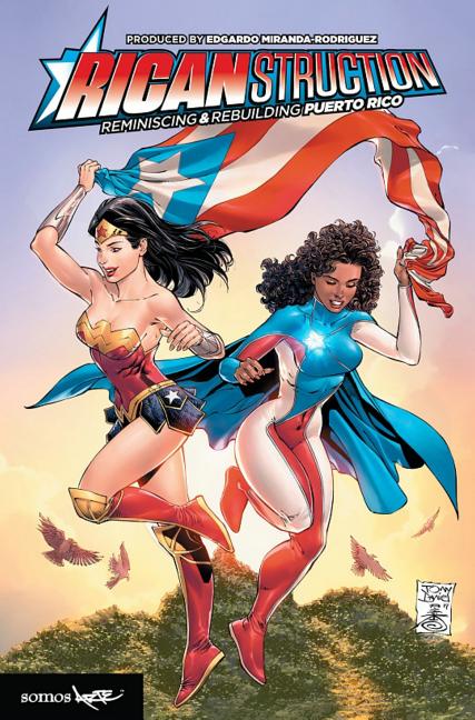 Ricanstruction: Reminiscing & Rebuilding Puerto Rico