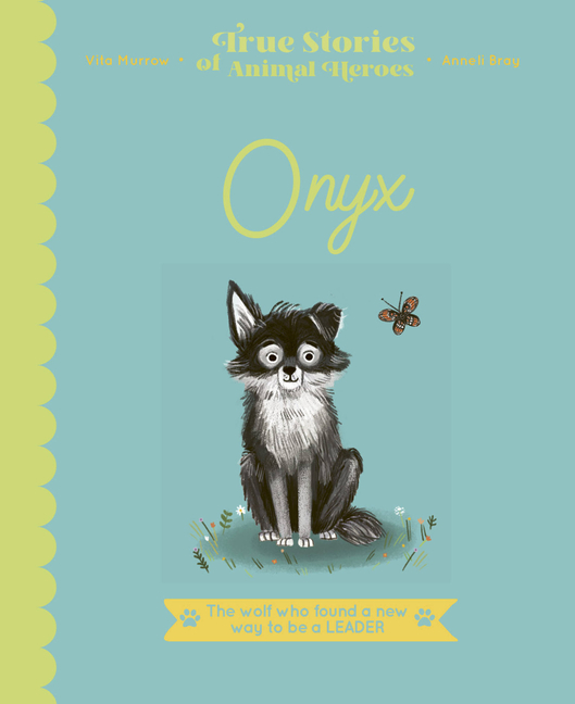 Onyx: The Wolf Who Found a New Way to Be a Leader